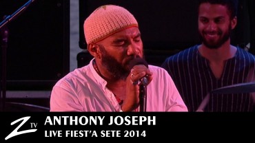 Anthony Joseph – Fiest’a Sete 2014