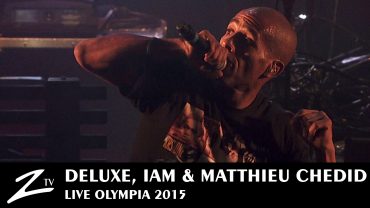 Deluxe, IAM & Matthieu Chedid – Olympia 2015