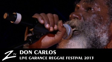 Don Carlos – Garance Reggae Festival 2013