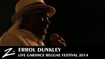 Errol Dunkley – Garance Reggae Festival 2014