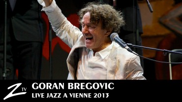 Goran Bregovic – Jazz à Vienne 2013