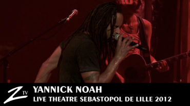 Yannick Noah – Théâtre Sébastopol de Lille 2012